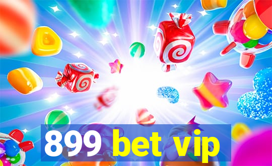 899 bet vip